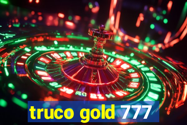 truco gold 777